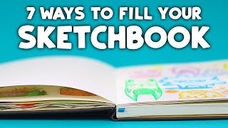 7 Cool Ways to FILL Your Sketchbook [upl. by Freud]