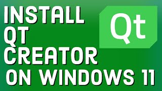 How To Install Qt Creator on Windows 11 [upl. by Notna947]