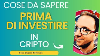 Investire in Criptovalute Prima DEVI sapere che [upl. by Monte411]