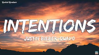 Justin Bieber  Intentions Lyrics ft Quavo [upl. by Spurgeon]