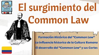 El Surgimiento del COMMOM LAW Derecho Anglosajón [upl. by Antons]