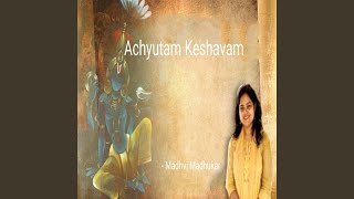 Achyutam Keshavam [upl. by Winnie]