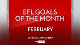 Sky Bet Championship Goal of the Month February [upl. by Ybocaj]