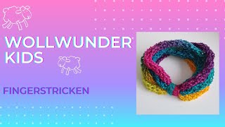 Wollwunder Kids • DiY mit Wolle • Fingerstricken [upl. by Guinn]