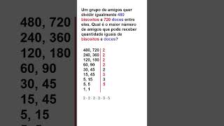 Qual é a maior quantidade de amigos que podem receber quantidades iguais de doces e biscoitos [upl. by Yhtomit]