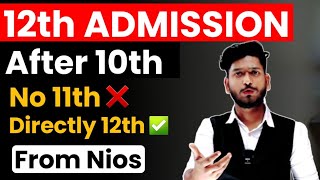 NIOS 12TH Admission After Passed 10th from nios board  After 10th Direct 12th Admission Procedure [upl. by Clancy]