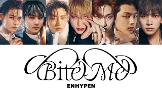 カナルビ 【 Bite Me 】 ENHYPEN 日本語字幕 amp 韓国語歌詞 [upl. by Hobey]