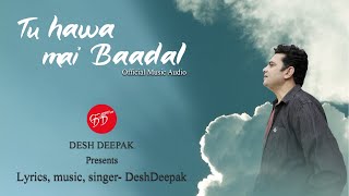 Tu Hawa mai Baadal  Desh Deepak  Audio song  teaser [upl. by Buffo310]