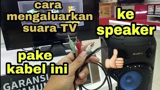 Cara mengeluarkan suara tv ke speaker [upl. by Ettennat501]