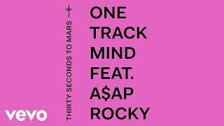 Thirty Seconds To Mars  One Track Mind Audio ft AAP Rocky [upl. by Eirallih21]