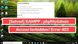 Solved XAMPP  phpMyAdmin Access forbidden Error 403 [upl. by Landa456]