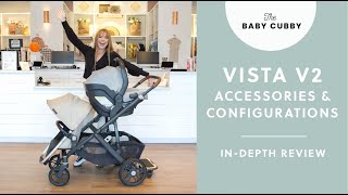 UPPAbaby VISTA V2 Accessories and Configurations  INDEPTH Review of Different Configurations [upl. by Feltie966]