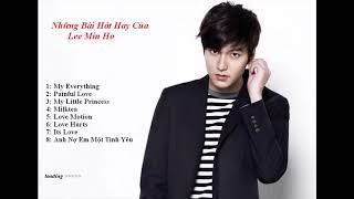 Lee Min Ho Best songs  My Everything【FULL ALBUM 】 [upl. by Pavyer125]