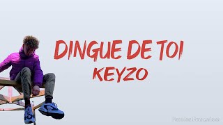 Dingue de toi  Keyzo ParolesLyrics [upl. by Ahsimal645]