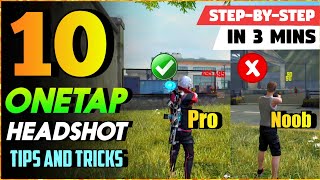 TOP 10 ONE TAP HEADSHOT TIPS AND TRICKS IN FREE FIRE  STEP BY STEP ONE TAP TUTORIAL IN 3 MINS [upl. by Aileme]