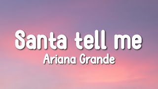 Ariana Grande  Santa Tell Me Lyrics [upl. by Kerri]