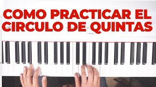 COMO PRACTICAR EL CIRCULO DE QUINTAS EN PIANO FACIL [upl. by Deaner83]