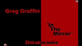 Greg Graffin  quotIn The Mirrorquot KARAOKE [upl. by Yokoyama459]