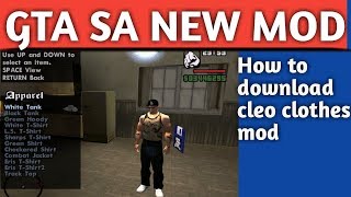 how to download amp install gta sa cleo clothes Changing mod with game play pc  TECHJATIN [upl. by Eittik]