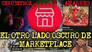 AMARRES Y BRUJERIA  EL OTRO LADO OSCURO DE FACEBOOK MARKETPLACE [upl. by Kirby333]