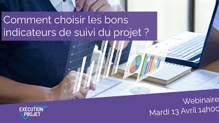 Webinaire  Comment choisir les bons indicateurs de suivi du projet [upl. by Pratte]