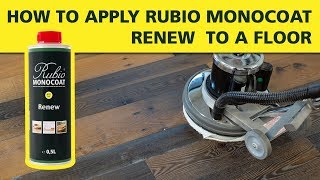 How To Apply Rubio Monocoat Renew to a Floor [upl. by Flosser976]