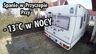 Spanie w Przyczepie Kempingowej Przy Temperaturze 13°C  Test Ogrzewania cz2 Vlog 110 [upl. by Donia]