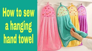 How To Sew a Hanging Hand Towel  Great Sewing Tips and Tricks PART 2 [upl. by Fredel]