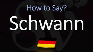 How to Pronounce Schwann CORRECTLY Meaning amp Pronunciation [upl. by Aciret]