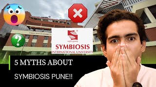 5 Myths About Symbiosis Pune that you should definitely know  Symbiosis Pune  SCMS Pune  SLS Pune [upl. by Churchill164]