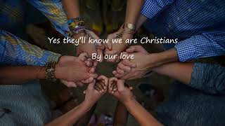 Theyll know we are Christians by our love [upl. by Brenan]