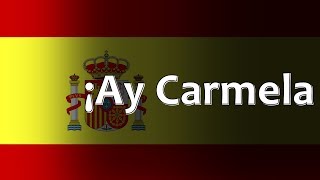 Spanish Folk Song  ¡Ay Carmela [upl. by Cherie]