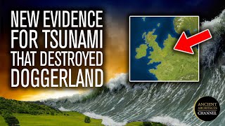 New Evidence for the Ancient Tsunami that Destroyed Doggerland  Ancient Architects [upl. by Ariajaj]