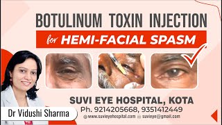 Botulinum Toxin Injection for HemiFacial Spasm by Dr Vidushi Sharma SuVi Eye Hospital Kota India [upl. by Tiffany]