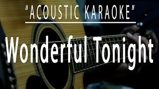 Wonderful tonight  Acoustic karaoke Eric Clapton [upl. by Ennaecarg]