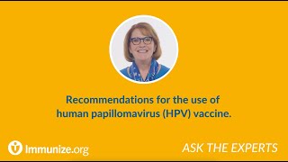 Recommendations for the use of human papillomavirus HPV vaccine [upl. by Ganny]