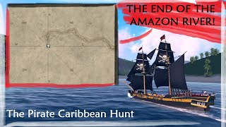 A voyage to the end of the Amazon river  The Pirate Caribbean Hunt [upl. by Nairrad]