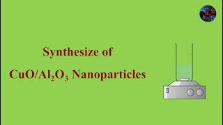 How to Synthesis CuOAl2O3 nanoparticles [upl. by Lehcsreh152]