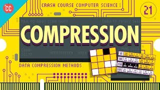 Compression Crash Course Computer Science 21 [upl. by Loy]