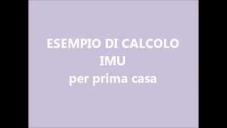 IMU  esempio di calcolo per prima casa [upl. by Hakaber]