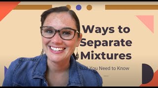 Ways to Separate Mixtures [upl. by Norha]