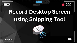 How To Record Your Desktop Screen Using Snipping Tool [upl. by Jemina]