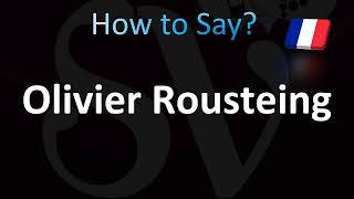 How to Pronounce Olivier Rousteing [upl. by Adar]