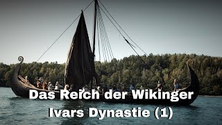 Das Reich der Wikinger  Ivars Dynastie 1  Geschichte Doku [upl. by Bristow]