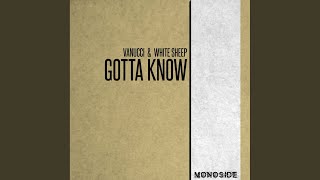 Gotta Know Radio Edit [upl. by Duaner]