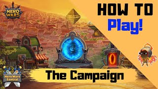 Hero Wars  How to Play The Campaign [upl. by Aitsirhc]