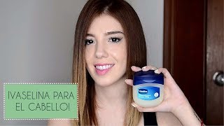 Mascarilla de VASELINA para el cabello  Ana Mireles [upl. by Naitsihc]