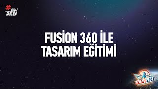 TEKNOFEST2021  Fusion 360 ile Tasarım Eğitimi [upl. by Anital]