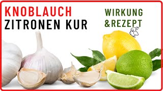 ✅KNOBLAUCH ZITRONEN KUR✅ ein Trick macht die Kur besonders gesund Inklusive Rezept [upl. by Neeron]