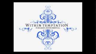 Within Temptation  Forsaken Instrumental [upl. by Hnamik]